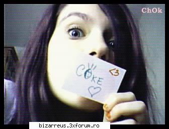 pentru coke  :nebun: chok chok :>